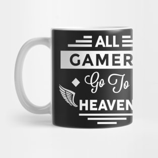 All Gamers Go To Heaven Mug